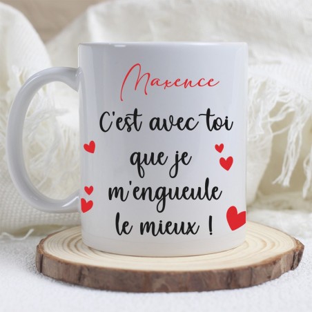 Mug Personnalisé– C’est avec toi que je m’engueule le mieux